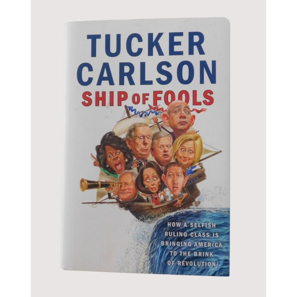 Ship of Fools by Tucker Carlson First Edition 2018 Hardcover Jacket